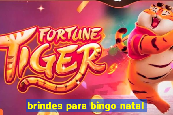 brindes para bingo natal